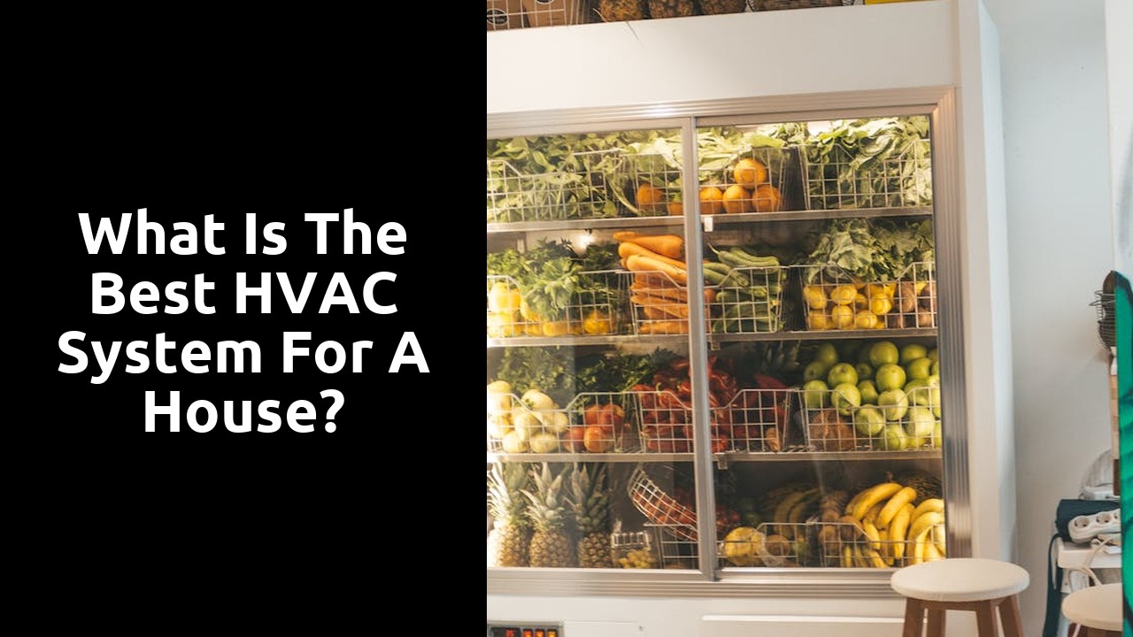 What is the best HVAC system for a house?