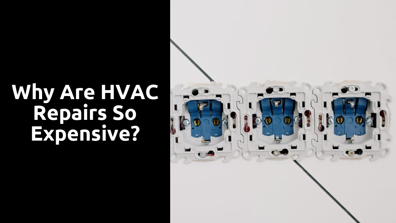 Why are HVAC repairs so expensive?